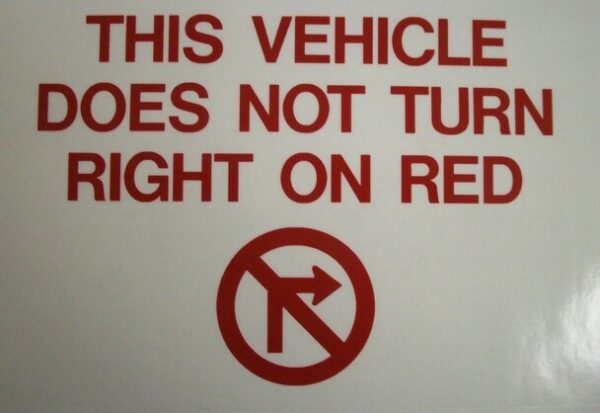 SB223FA, Garman Decal This Vehicle Does Not Turn Right On Red (Face Adhesive)