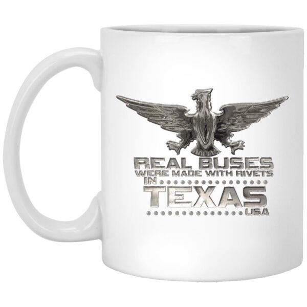 Real Buses Were Built in Texas XP8434 11 oz. White Mug
